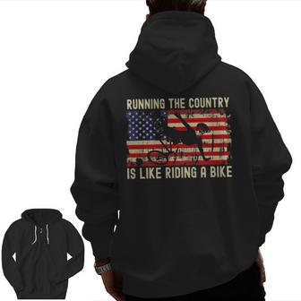 Biden Bike Bicycle Running The Country Is Like Riding A Bike Zip Up Hoodie Back Print | Mazezy