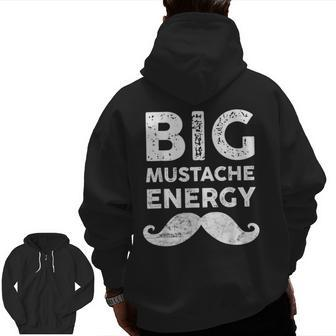Big Mustache Fathers Day For Men Dad Joke Pun Zip Up Hoodie Back Print | Mazezy