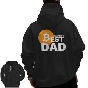 Bitcoin Dad For Men Bitcoin Fathers Day Btc Zip Up Hoodie Back Print | Mazezy