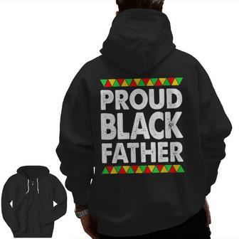 Black African Men Proud Black Father Empowerment Zip Up Hoodie Back Print | Mazezy