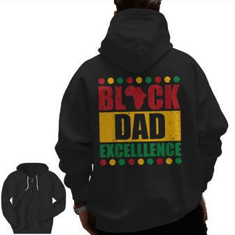 Black Dad Excellence Black History Month Father's Day Zip Up Hoodie Back Print | Mazezy
