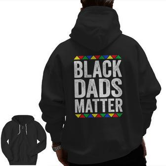Black Dads Matter Black Pride Zip Up Hoodie Back Print | Mazezy AU