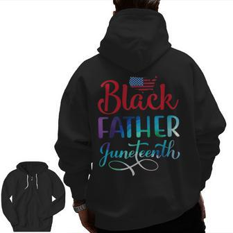 Black Father Day Junenth Zip Up Hoodie Back Print | Mazezy AU