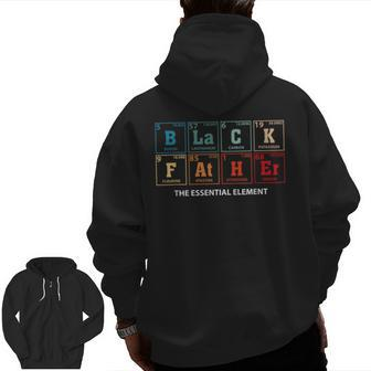 Black Father Essential Element Father's Day Black Dad Zip Up Hoodie Back Print | Mazezy