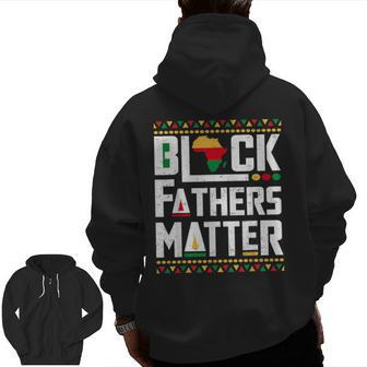 Black Father Matter Junenth Africa Black Dad Father's Day Zip Up Hoodie Back Print | Mazezy