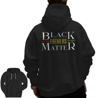 Black Fathers Matter African Black Freedom Junenth Zip Up Hoodie Back Print | Mazezy