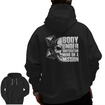 Body Under Construction Mind On A Mission Fitness Lovers Zip Up Hoodie Back Print | Mazezy