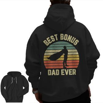 Bonus Dad Cool Retro Hero Best Bonus Dad Ever Zip Up Hoodie Back Print | Mazezy