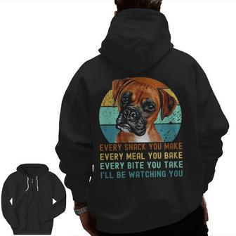 Boxer Dog Every Snack You Make Zip Up Hoodie Back Print | Mazezy