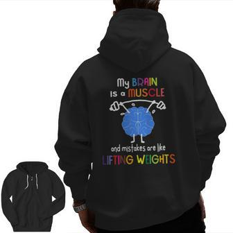 My Brain Is Muscle And Mistakes Are Lifting Weights Zip Up Hoodie Back Print | Mazezy UK