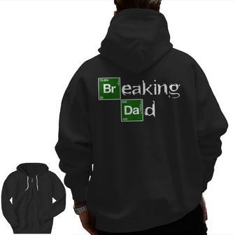 Breaking Dad T-Shirt Papa Grandpa Father's Day Zip Up Hoodie Back Print | Mazezy UK