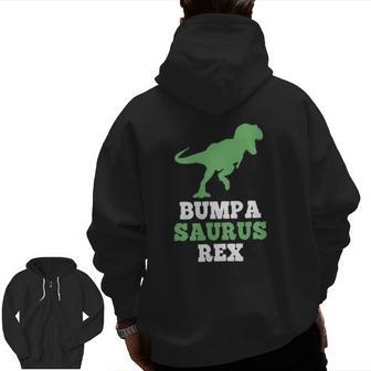 Bumpa Saurus Rex Dinosaur Bumpasaurus Fathers Day Zip Up Hoodie Back Print | Mazezy