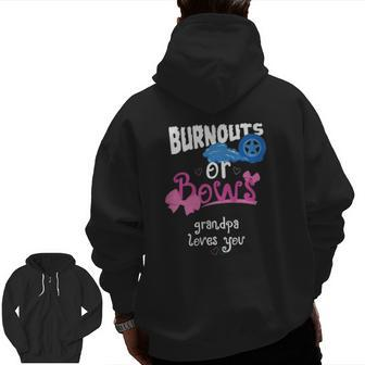 Burnouts Or Bows Grandpa Loves You 2 Gender Reveal Party Zip Up Hoodie Back Print | Mazezy