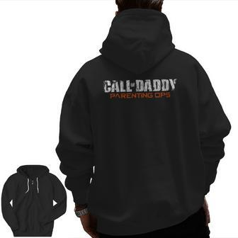 Call Of Daddy Parenting Ops Father's Day Zip Up Hoodie Back Print | Mazezy