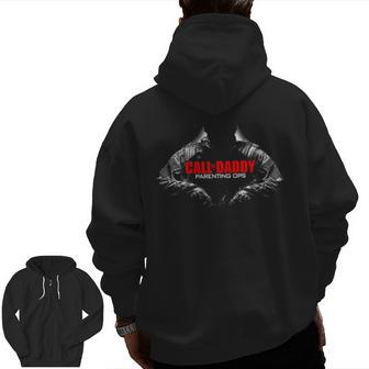 Call Of Daddy Parenting Ops Gamer Dad Zip Up Hoodie Back Print | Mazezy