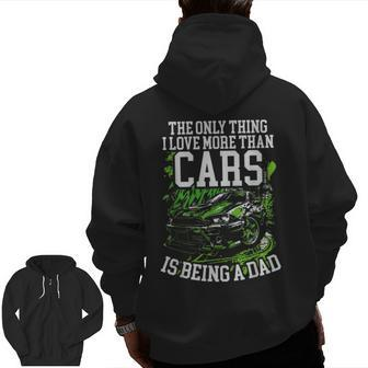 Car Racer Dad Speed Driver Car Lover Daddy Fathers Day Zip Up Hoodie Back Print | Mazezy