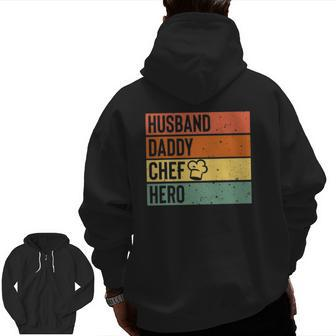 Chef Cook Dad Husband Daddy Hero Father's Day Tee Zip Up Hoodie Back Print | Mazezy