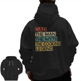Chef Dad Cooking Legend Home Cook Father's Day Zip Up Hoodie Back Print | Mazezy