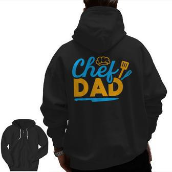 Chef Dad Sous Chefs Culinary Kitchen Cooking Lovers Zip Up Hoodie Back Print | Mazezy