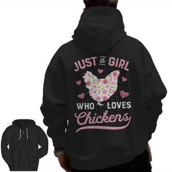 Chicken Just A Girl Who Loves Chickens Women Flowers Farm T Zip Up Hoodie Back Print | Mazezy