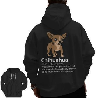 Chihuahua Definition Chihuahua Lover & Owner Gif Zip Up Hoodie Back Print | Mazezy