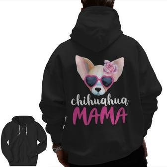 Chihuahua Mama For Women Chihuahua Mom Zip Up Hoodie Back Print | Mazezy