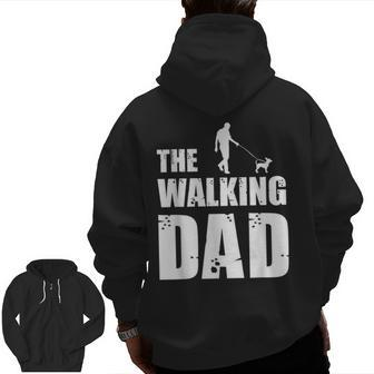 Chihuahua Owner Dog Daddy Animal Lover The Walking Dad Zip Up Hoodie Back Print | Mazezy