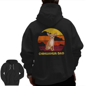 Chihuahua Papa Chihuahua Dad Zip Up Hoodie Back Print | Mazezy
