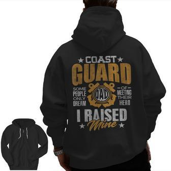 Coast Guard Dad Raised My Hero Coast Guards Man Daddy For Dad Zip Up Hoodie Back Print | Mazezy