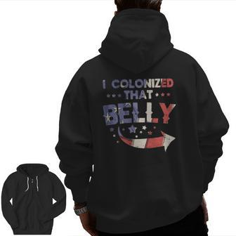 I Colonized That Belly 4Th Of July Pregnancy Dad Matching Zip Up Hoodie Back Print | Mazezy