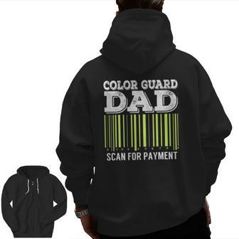 Color Guard Dad Scan For Payment Flag Dance Zip Up Hoodie Back Print | Mazezy