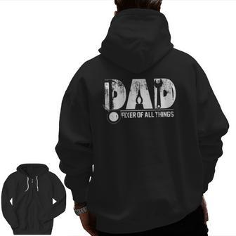Contractor Carpenter Woodworker Dad Fixer Of All Things Zip Up Hoodie Back Print | Mazezy