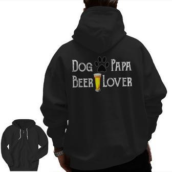 Cool Dog Papa Beer Lover T With Paw Print Beer Glass Zip Up Hoodie Back Print | Mazezy