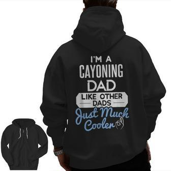 Cool Fathers Day Cayoning Dad Zip Up Hoodie Back Print | Mazezy