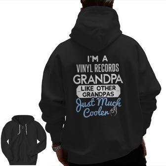 Cool Fathers Day Vinyl Records Grandpa Zip Up Hoodie Back Print | Mazezy