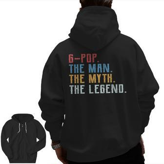 Cool Grandpa G-Pop The Man The Myth The Legend Zip Up Hoodie Back Print | Mazezy