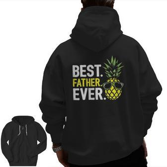 Cool Pineapple Best Father Ever Matching Family Zip Up Hoodie Back Print | Mazezy