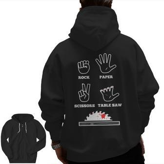 Cool Rock Paper Scissors Table Saw Carpenters Zip Up Hoodie Back Print | Mazezy