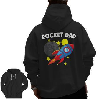 Cool Rocket For Dad Father Rockets Space Ship Spacecraft Zip Up Hoodie Back Print | Mazezy