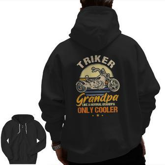 Cool Triker Grandpa Tricycle Grandfather Zip Up Hoodie Back Print | Mazezy