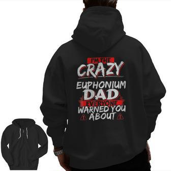 Crazy Euphonium Dad Hobby Zip Up Hoodie Back Print | Mazezy