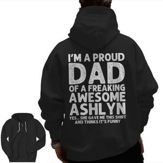 Dad Of Ashlyn Father's Day Personalized Name Joke Zip Up Hoodie Back Print | Mazezy