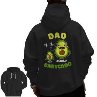Dad Of The Babycado Avocado Family Matching Zip Up Hoodie Back Print | Mazezy