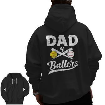 Dad Of Ballers Dad Of Baseball And Softball Player For Dad Zip Up Hoodie Back Print | Mazezy