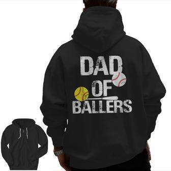 Dad Of Ballers Dad Of Baseball And Softball Player For Dad Zip Up Hoodie Back Print | Mazezy