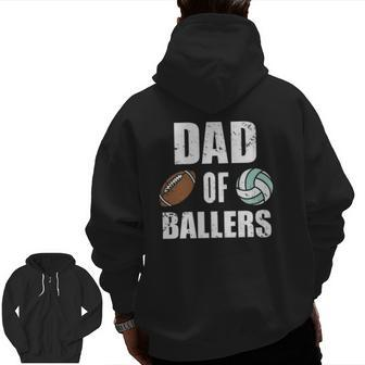Dad Of Ballers Football Volleyball Dad Zip Up Hoodie Back Print | Mazezy