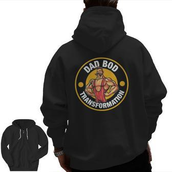 Dad Bod Transformation Father's Day Zip Up Hoodie Back Print | Mazezy