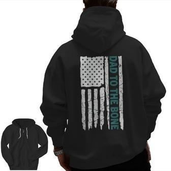 Dad To The Bone Father's Day Zip Up Hoodie Back Print | Mazezy