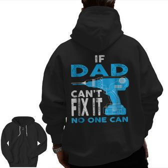 If Dad Can't Fix It No One Can Father's Day Zip Up Hoodie Back Print | Mazezy DE