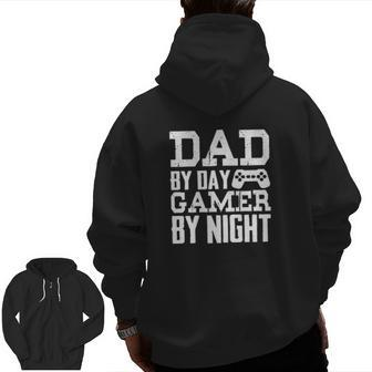Dad By Day Gamer By Night Zip Up Hoodie Back Print | Mazezy